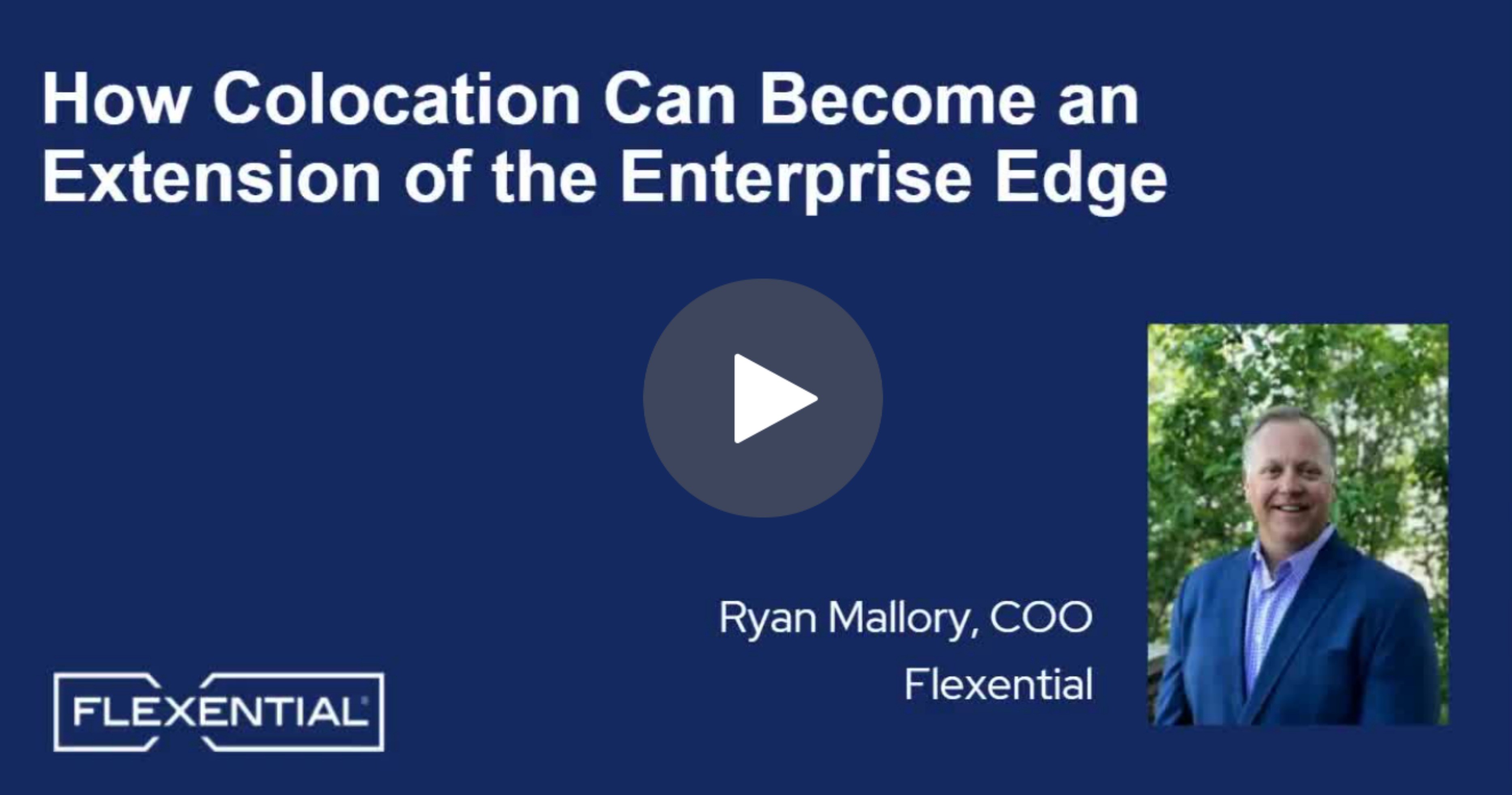 Video: How Colocation Can Become an Extension of the Enterprise Edge