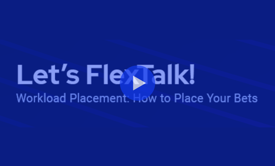 Workload Placement Bets
