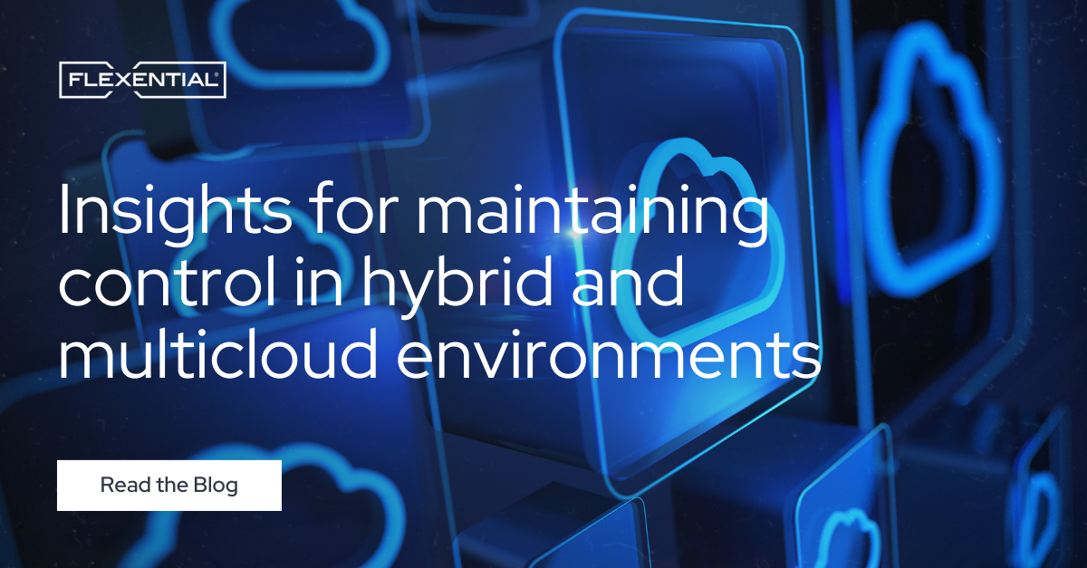 Maintaining Control in Hybrid and Multicloud Environments | Flexential