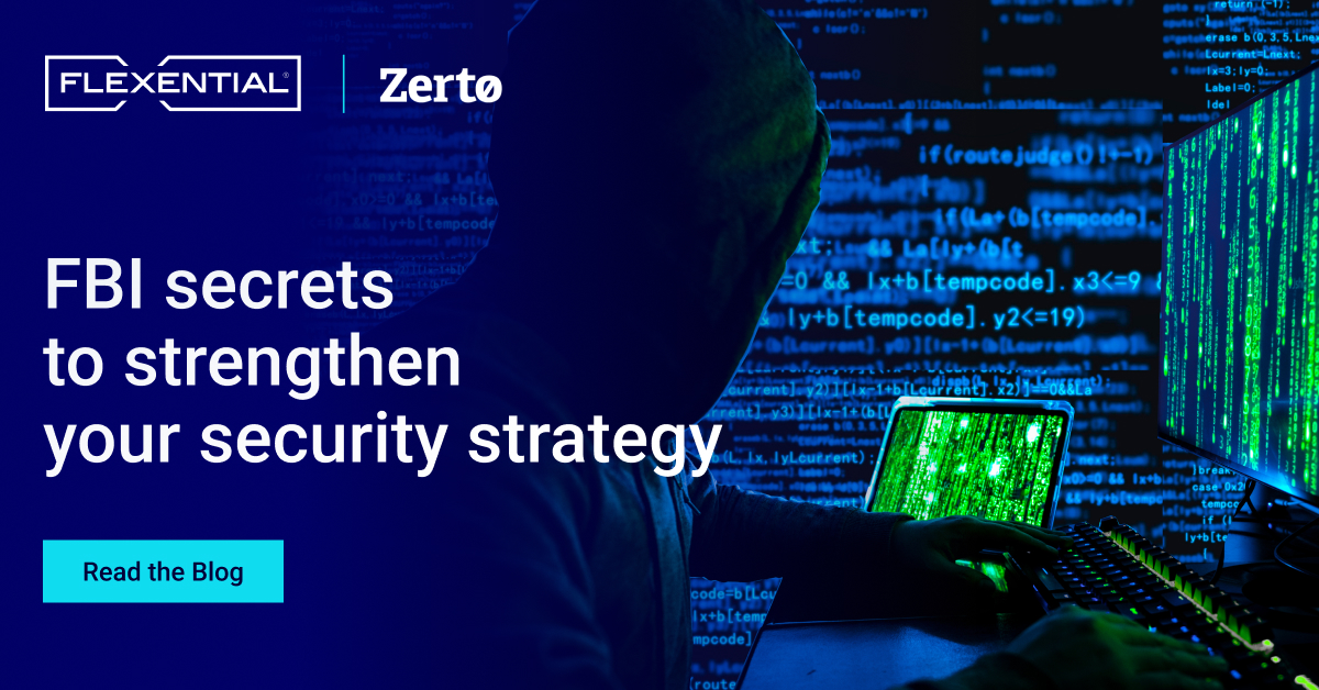 FBI secrets to strengthen your security strategy | Flexential